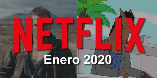 Series y Películas estrenos en Netflix en Enero 2020 en México, Argentina y Latinoamérica